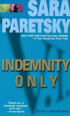 Indemnity Only: A V. I. Warshawski Novel - Sara Paretsky