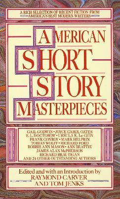 American Short Story Masterpieces: A Rich Selection of Recent Fiction from America's Best Modern Writers - Raymond Carver