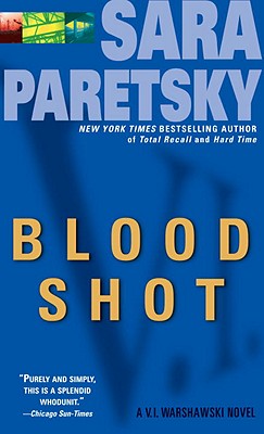 Blood Shot: A V. I. Warshawski Novel - Sara Paretsky