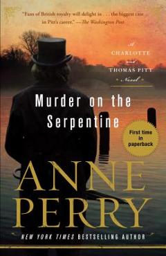 Coperta cărții 'Murder on the Serpentine: A Charlotte and Thomas Pitt Novel - Anne Perry'