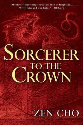 Sorcerer to the Crown - Zen Cho