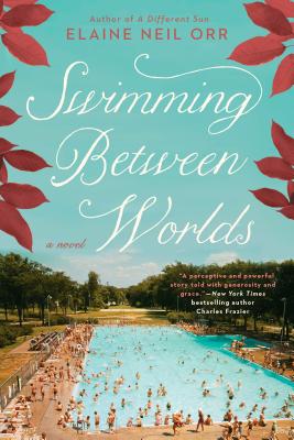 Swimming Between Worlds - Elaine Neil Orr