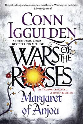 Wars of the Roses: Margaret of Anjou - Conn Iggulden