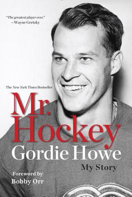 Mr. Hockey: My Story - Gordie Howe