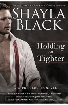 Poza produsului Holding on Tighter - Shayla Black