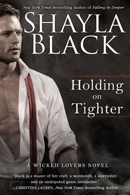 Holding on Tighter - Shayla Black