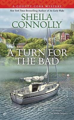 A Turn for the Bad - Sheila Connolly