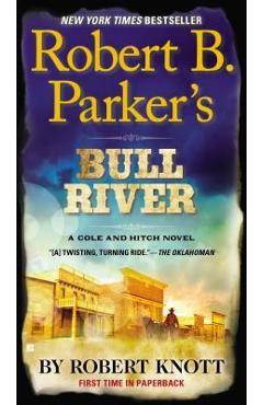 Coperta cărții 'Robert B. Parker's Bull River - Robert Knott'