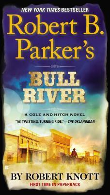 Coperta cărții 'Robert B. Parker's Bull River - Robert Knott'