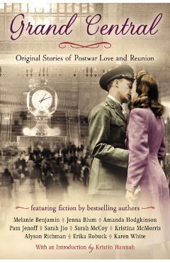 Poza produsului Grand Central: Original Stories of Postwar Love and Reunion - Karen White
