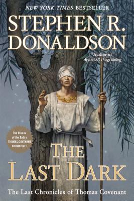 The Last Dark - Stephen R. Donaldson