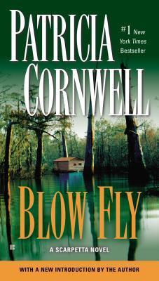 Blow Fly: Scarpetta (Book 12) - Patricia Cornwell