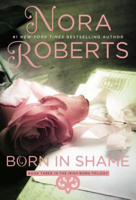 Born in Shame - Nora Roberts