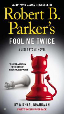 Robert B. Parker's Fool Me Twice - Michael Brandman