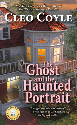 The Ghost and the Haunted Portrait - Cleo Coyle