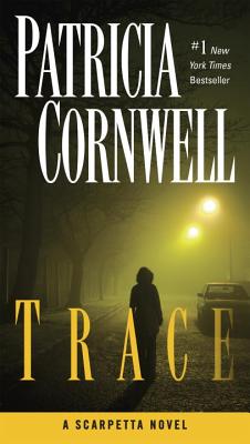Trace: Scarpetta (Book 13) - Patricia Cornwell