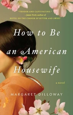 How to Be an American Housewife - Margaret Dilloway