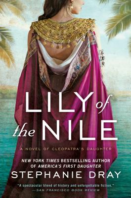 Lily of the Nile - Stephanie Dray