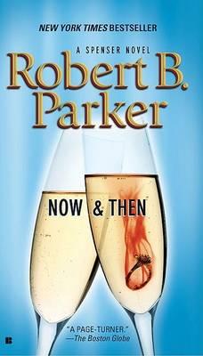 Now and Then - Robert B. Parker