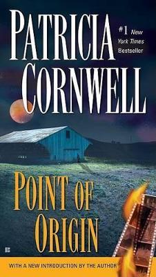 Point of Origin: Scarpetta (Book 9) - Patricia Cornwell
