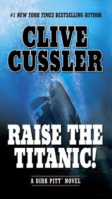 Raise the Titanic! - Clive Cussler