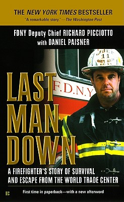 Last Man Down: A Firefighter's Story of Survival and Escape from the World Trade Center - Richard Picciotto