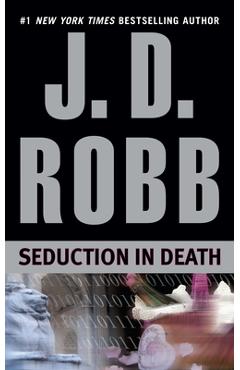 Coperta cărții 'Seduction in Death - J. D. Robb'