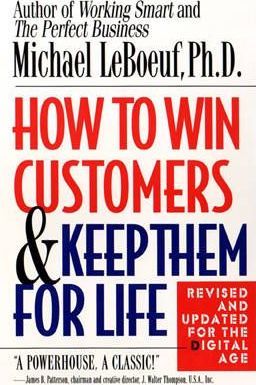 Coperta cărții 'How to Win Customers and Keep Them for Life - Michael Leboeuf'