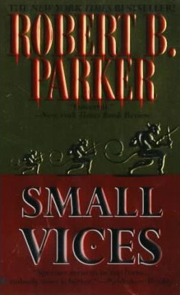 Small Vices - Robert B. Parker