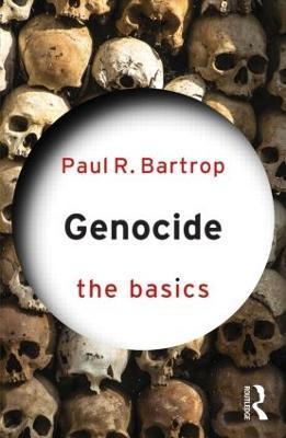 Genocide: The Basics - Paul R. Bartrop