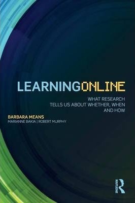 Learning Online: What Research Tells Us about Whether, When and How - Barbara Means