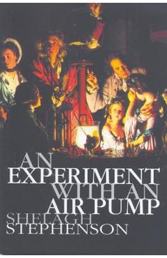 Poza produsului An Experiment with an Air Pump - Shelagh Stephenson