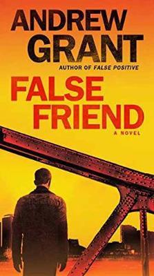 False Friend - Andrew Grant