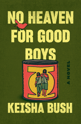 No Heaven for Good Boys - Keisha Bush