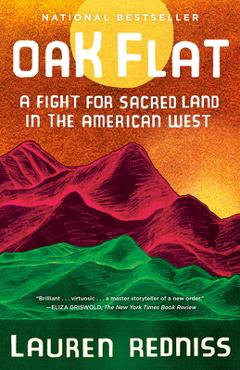 Coperta cărții 'Oak Flat: A Fight for Sacred Land in the American West - Lauren Redniss'