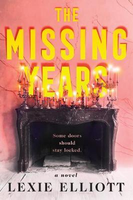 The Missing Years - Lexie Elliott