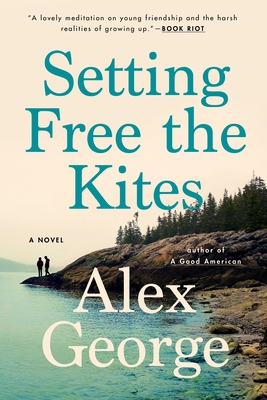Setting Free the Kites - Alex George