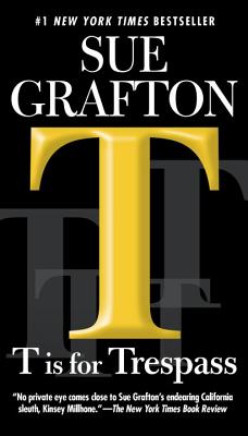 T Is for Trespass - Sue Grafton