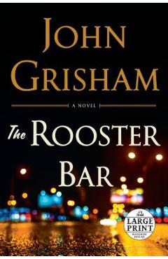Coperta cărții 'The Rooster Bar - John Grisham'