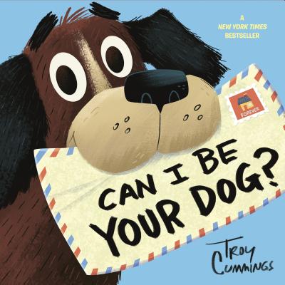 Coperta cărții 'Can I Be Your Dog? - Troy Cummings'