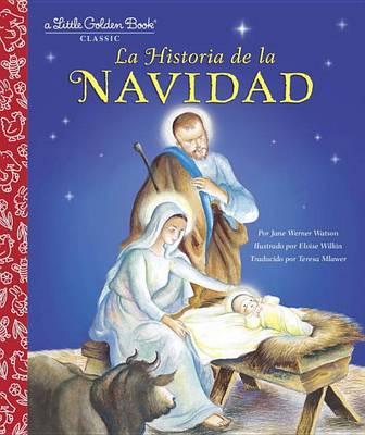 La Historia de la Navidad (the Story of Christmas Spanish Edition) - Jane Werner Watson