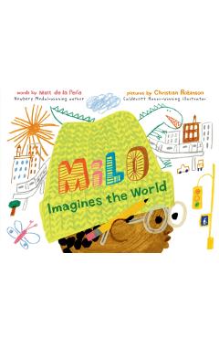Milo Imagines the World - Matt De La Pea