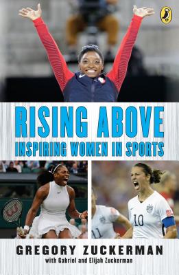 Rising Above: Inspiring Women in Sports - Gregory Zuckerman