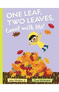 Coperta cărții 'One Leaf, Two Leaves, Count with Me! - John Micklos'