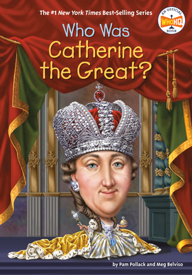 Who Was Catherine the Great? - Pam Pollack