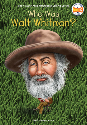Who Was Walt Whitman? - Kirsten Anderson