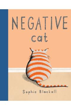 Negative Cat - Sophie Blackall