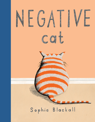 Negative Cat - Sophie Blackall
