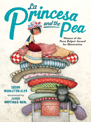 La Princesa and the Pea - Susan Middleton Elya