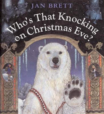 Who's That Knocking on Christmas Eve? - Jan Brett